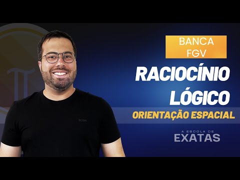 Raciocínio Lógico FGV | Orientação Espacial | Prof. Guilherme Neves