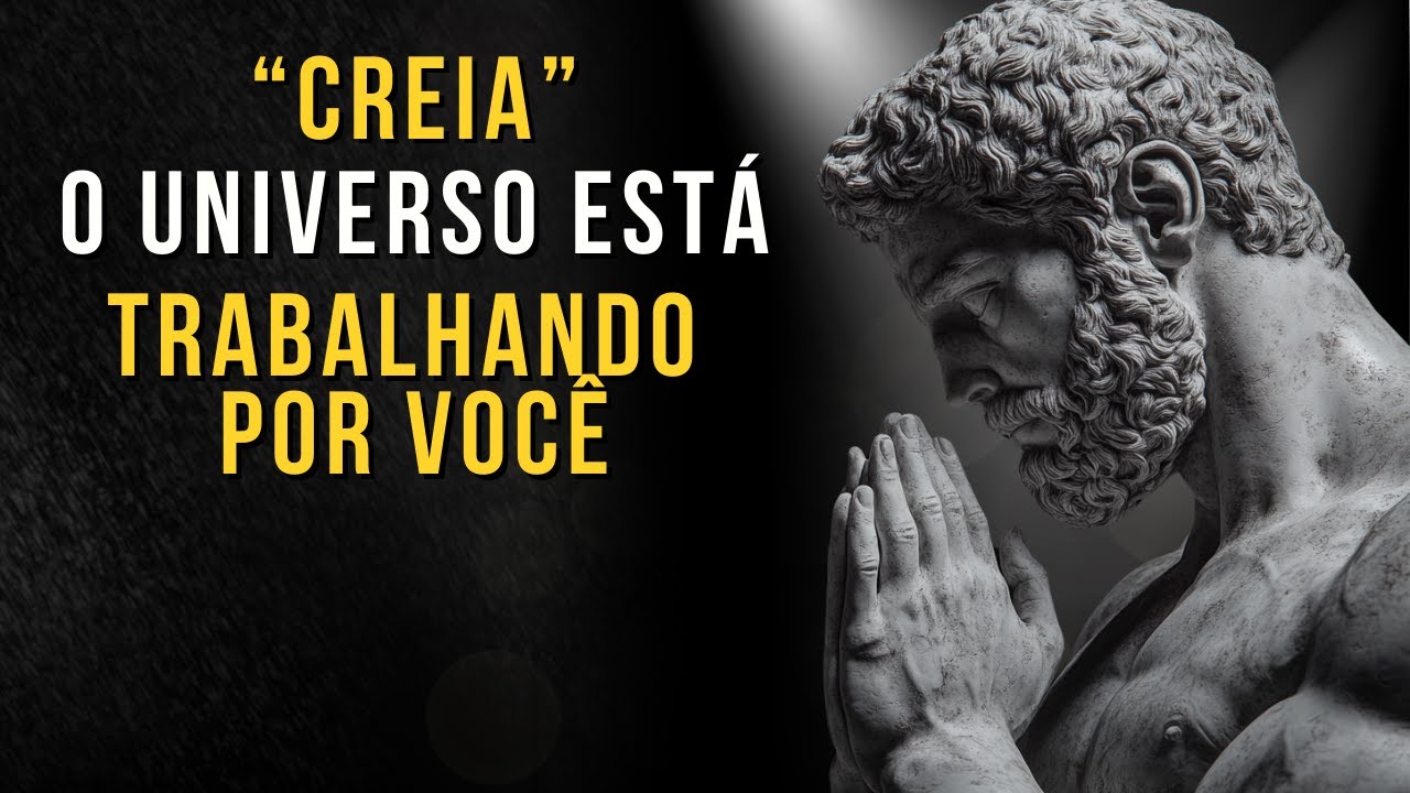 Creia e Você Manifestará Tudo que desejar | Ensinamento Estoico | Estoico