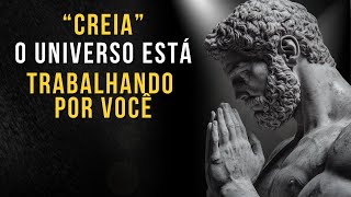 Creia e Você Manifestará Tudo que desejar | Ensinamento Estoico | Estoico