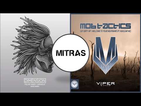 Dimension X Mob Tactics - Pull Me Under (ft. Raphaella) X Get Dirty VIP (Mashup)