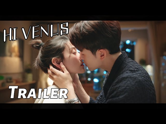 [ENG SUB] Hi Venus - Trailer | Starring: Joseph Zeng, Liang Jie | Romantic Comedy Drama