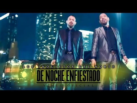 Los Inquietos del Norte - De Noche Enfiestado (video oficial) HD
