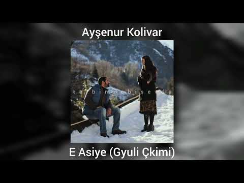 Ayşenur Kolivar - E Asiye [Gyuli Çkimi] (speed up)