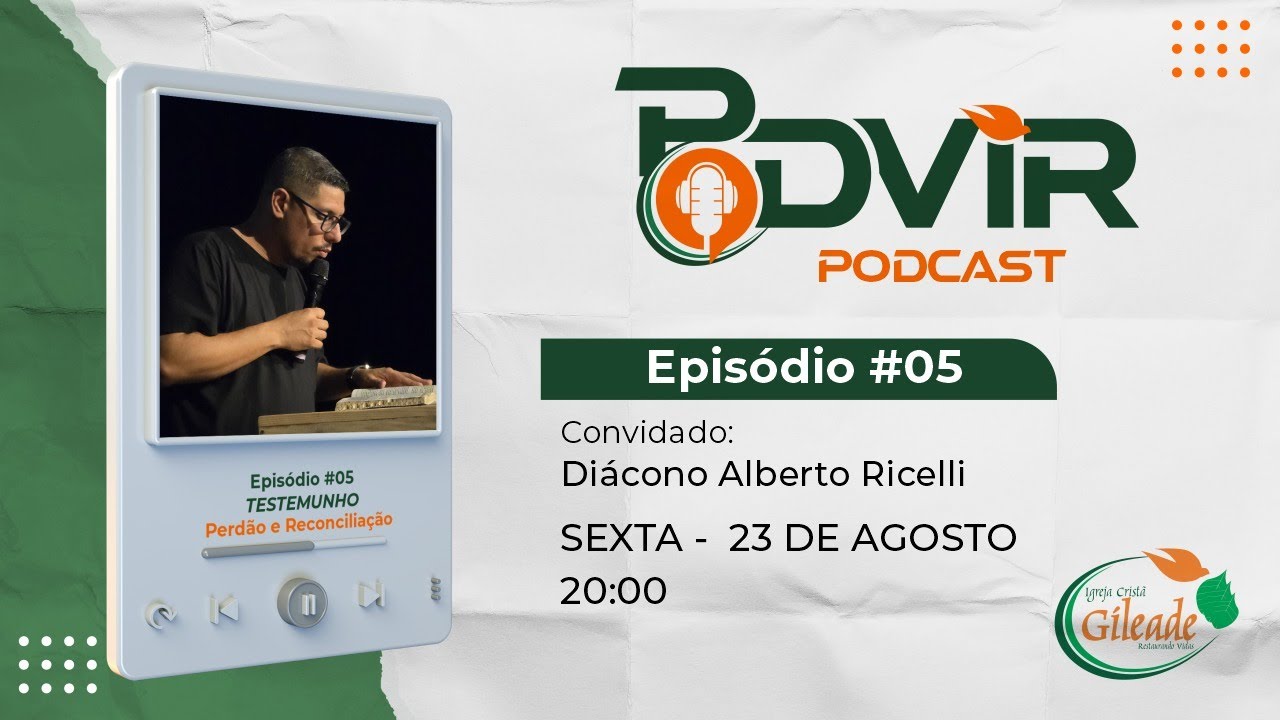 PODVIR - Episódio #05 Perdão e Reconciliação Diác Alberto Ricelli