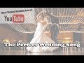 💕 The Perfect Wedding Song💕 Love Was Made For Us💕Best  Wedding Song 2017💕Marriage Song💕 ♫