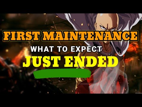 ONE PUNCH MAN: THE STRONGEST -  FIRST GLOBAL MAINTENANCE