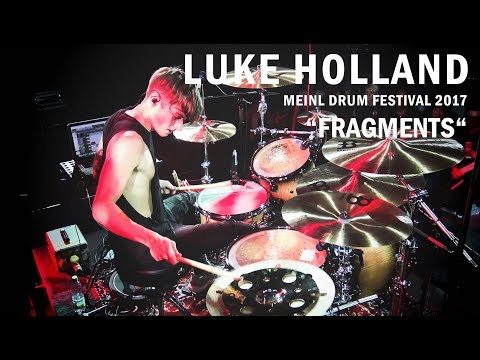 Meinl Drum Festival – Luke Holland – “Fragments“