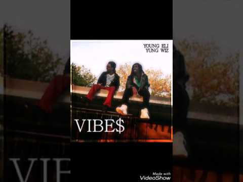 Young Eli x Yung Wiz - REAL ONES