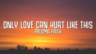 Download lagu Paloma Faith Only Love Can Hurt Like This... mp3