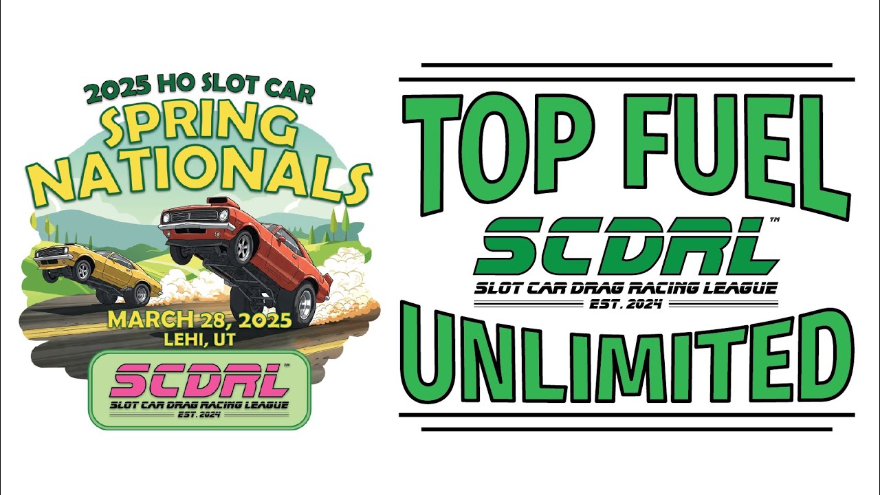 SCDRL '25 Spring Nationals Top Fuel Unlimited - HO Slot Car Drag Racing