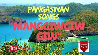 Download lagu MANGGIWGIW-GIW by Insiyong (Pangasinan Novelty Song) mp3
