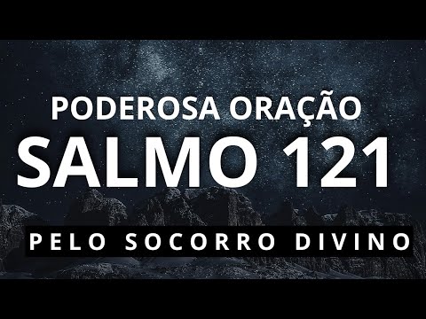 PODEROSA ORAÇÃO DO SALMO 121