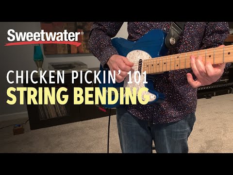 Chicken Pickin' 101 —  String Bending