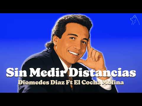 Diomedes Díaz - Sin Medir Distancias (Letra)