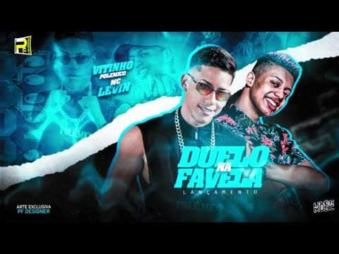 VITINHO POLÊMICO E MC LEVIN - DUELO NA FAVELA - LYRIC VÍDEO - MUSICA NOVA!