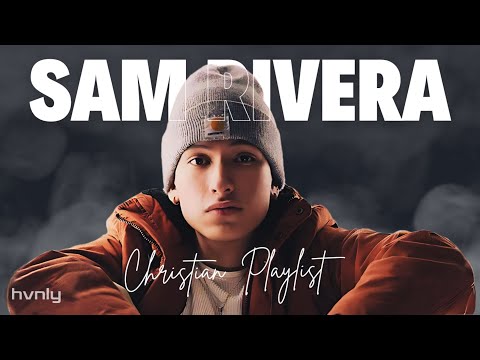 Sam Rivera | Best Songs Of Sam Rivera | Christian RnB Playlist