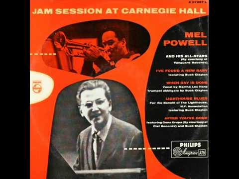 Mel Powell and His All-Stars at Carnegie Hall - After You've Gone