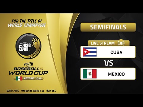 Cuba vs Mexico | Semifinals | WBSC Youth Baseball5 World Cup