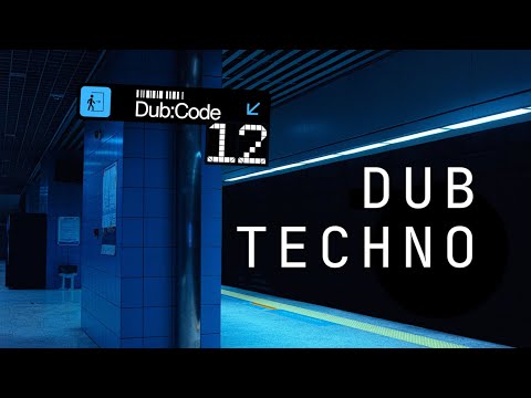 Dub Techno - Dub:Code 12 | Deep Underground 🚝 Dub Station
