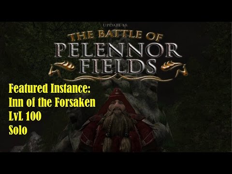 Lotro Update 18: Featured Instance - Inn of the Forsaken LvL 100 Solo