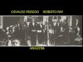 OSVALDO FRESEDO - ROBERTO RAY - ANGUSTIA ...
