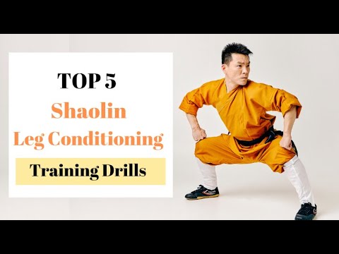 Top 5 Shaolin Kung Fu Leg Strengthening Conditioning Training Drills