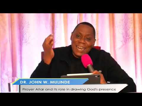 Activating Divine Encounter: The Unseen Force of a Prayer Altar – Dr. John W. Mulinde