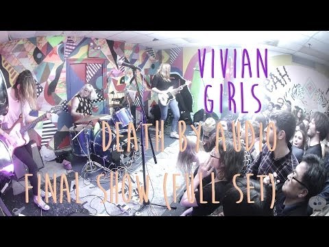 Vivian Girls @ Death by Audio (Full Set)