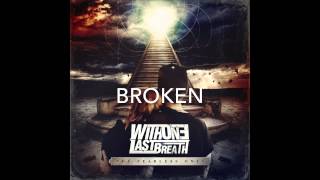 With One Last Breath - Broken (album version)