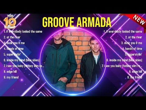 Top Hits Groove Armada 2024 ~ Best Groove Armada playlist 2024