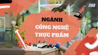 Có nên học Trường Đại học Công Nghiệp Thực Phẩm không?