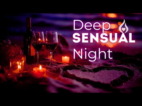 🍷 Deep Sensual Night Playlist 💑 Romantic Seaside Evening