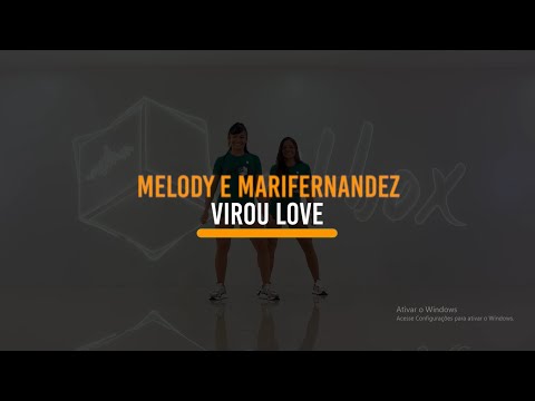 Virou Love -  Melody e Mari Fernandez | TREINO + MÚSICA = RITBOX