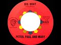 1962 Peter Paul & Mary - Big Boat