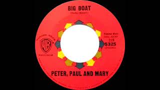 1962 Peter Paul &amp; Mary - Big Boat