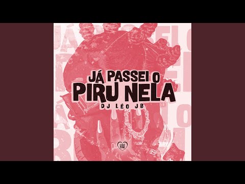 Já Passei o Piru Nela