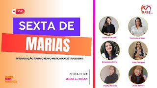 🎙️ Sexta de Marias: Preparação para o Novo Mercado de Trabalho 🚀
