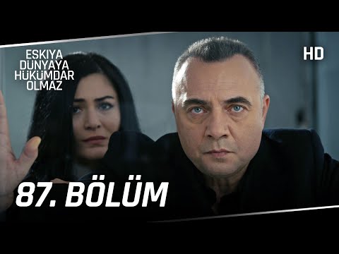 Eşkıya Dünyaya Hükümdar Olmaz 87. Bölüm | HD İZLE