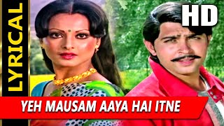 Yeh Mausam Aaya Hai Itne Saalon Mein With Lyrics  