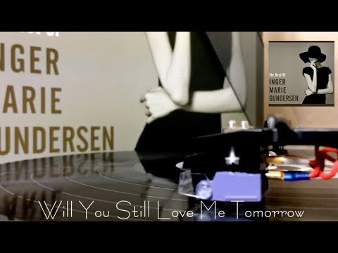 Inger Marie Gundersen - Will You Still Love Me Tomorrow (Vinyl)