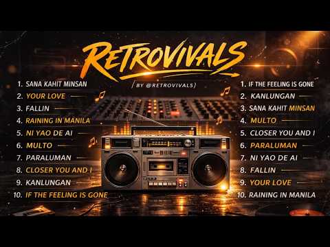 Retrovival Playlist 2026 – Relive the Golden Days Araw-Gabi, Mundo, Hanggang Kailan, Ipagpatawad