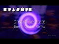Erasure Dreamlike State Remix
