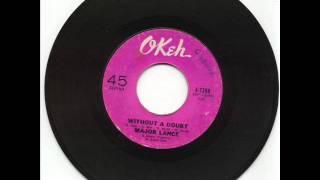 Major Lance Without a Doubt