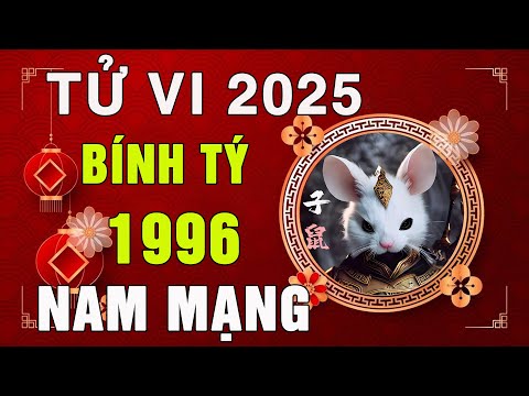 Tử vi tuổi Bính Tý 1996 năm 2025 nam mạng - Quý nhân giúp đỡ?