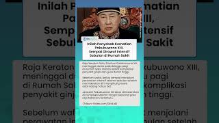 Inilah Penyebab Kematian Pakubuwono XIII, Alami Komplikasi hingga Dirawat Sebulan di Rumah Sakit