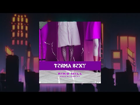 DISPLAY x Riko Mill - Terma Sexy (Official Visualizer)