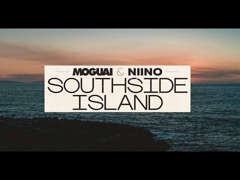 MOGUAI & NIINO - Southside Island (Lyric Video)