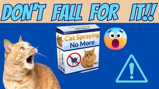 Cat Spraying No More Reviews ⚠️ BEWARE!!! ⚠️ Cat Spraying No More Review - Cat Spraying No More pdf