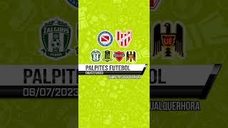 ⚽️ PALPITES DE FUTEBOL (06/07/2023) ⚽️