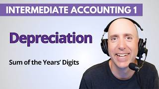 IFA57 – Sum-of-the-Years'-Digits Depreciation (Partial Year) – Intermediate Accounting